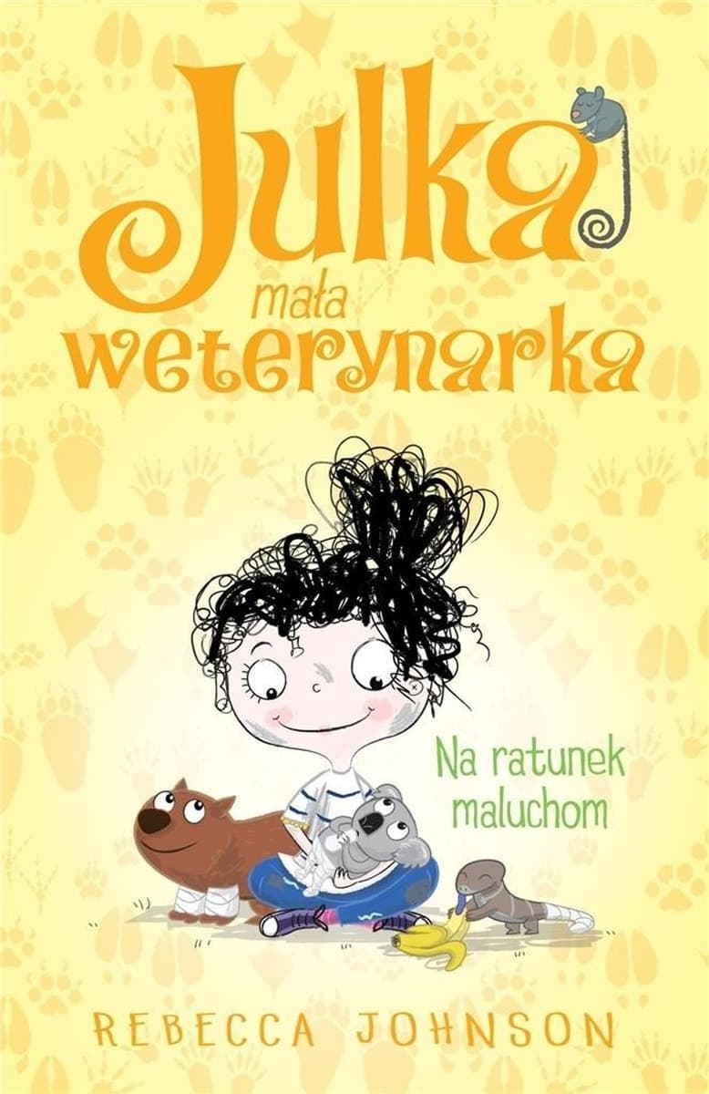 Julka mała weterynarka Tom 4: Na ratunek maluchom - Rebecca Johnson
