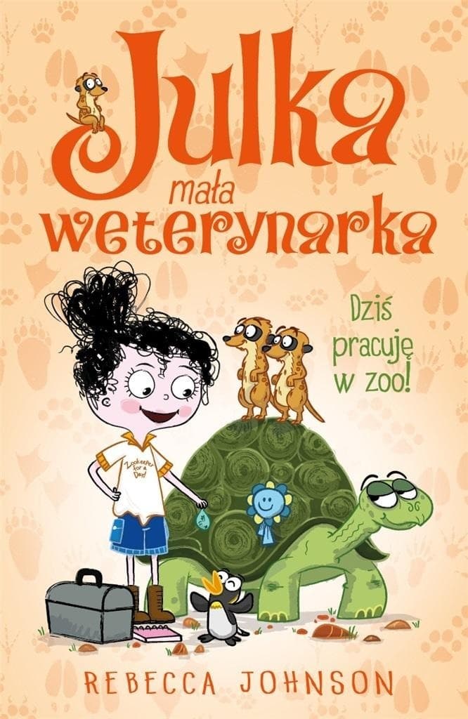 Julka mała weterynarka Tom 6: Dziś pracuję w zoo! - Rebecca Johnson