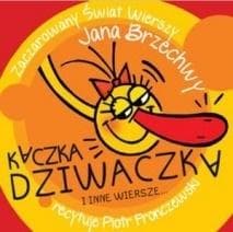Kaczka Dziwaczka i inne wiersze Jana Brzechwy