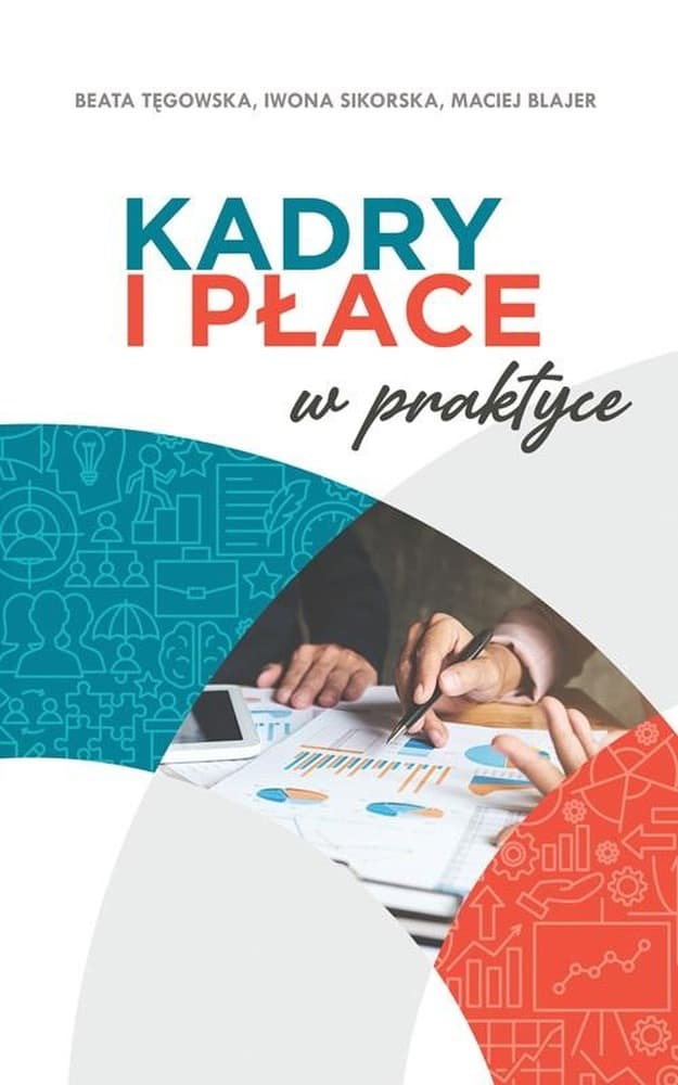 Kadry i płace w praktyce wydanie 2