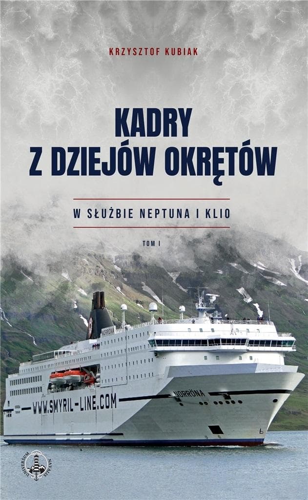 Kadry z dziejów okrętów Tom 1 - Krzysztof Kubiak