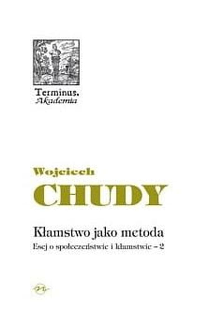 Kłamstwo jako metoda esej o społeczeństwie 2007