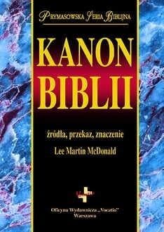 Kanon Biblii Źródła, przekaz, znaczenie wydanie 2