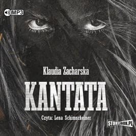 Kantata. Audiobook - Klaudia Zacharska, Storybox