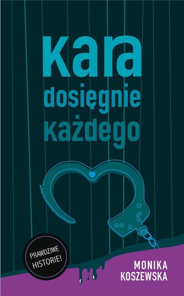 Kara dosięgnie każdego - Monika Koszewska