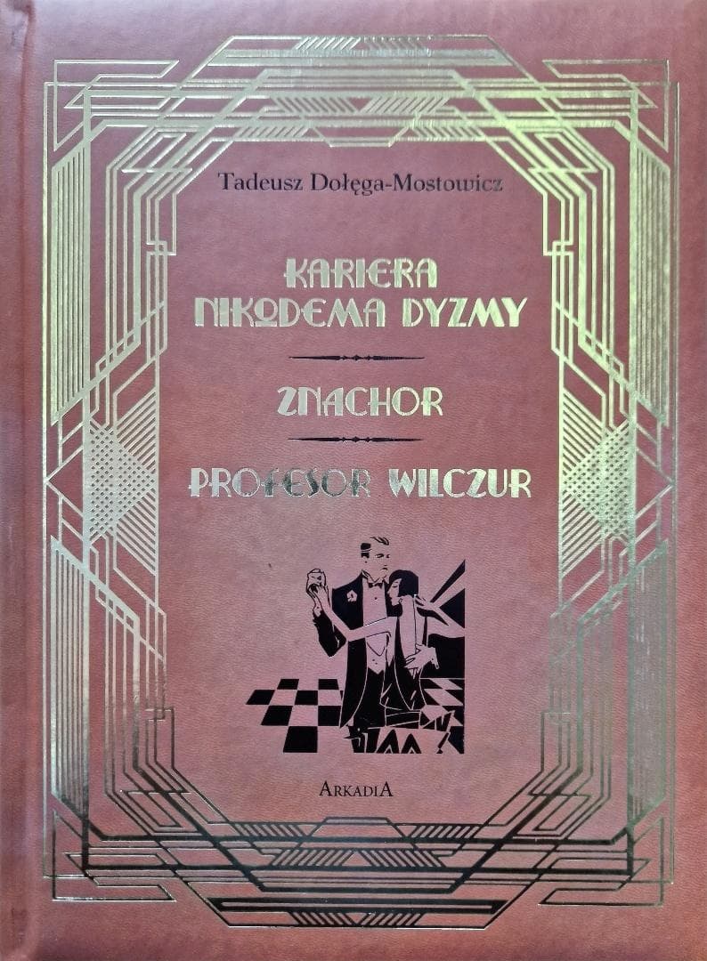 Kariera Nikodema Dyzmy, Znachor, Profesor Wilczór - Tadeusz Dołęga-Mostowicz