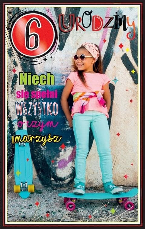 Kartka urodzinowa dla dziewczynki 6 lat z życzeniami