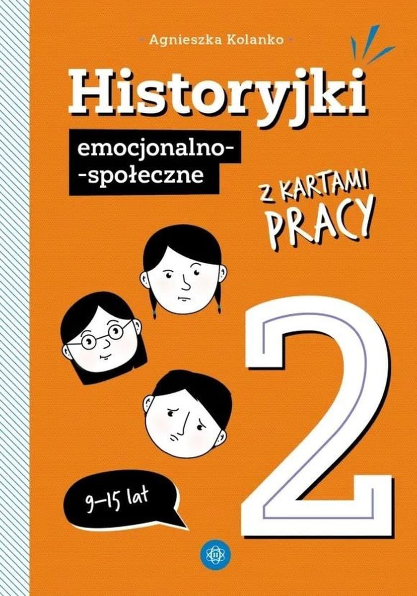 Karty Pracy Historyjki Emocjonalno-Społeczne 2 Harmonia dla Dzieci 9-15 lat
