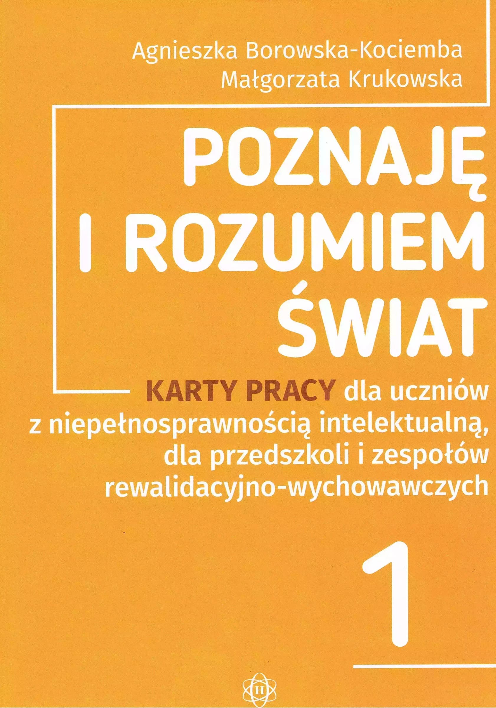Karty pracy Poznaję i rozumiem świat dla uczniów z niepełnosprawnością intelektualną Część 1