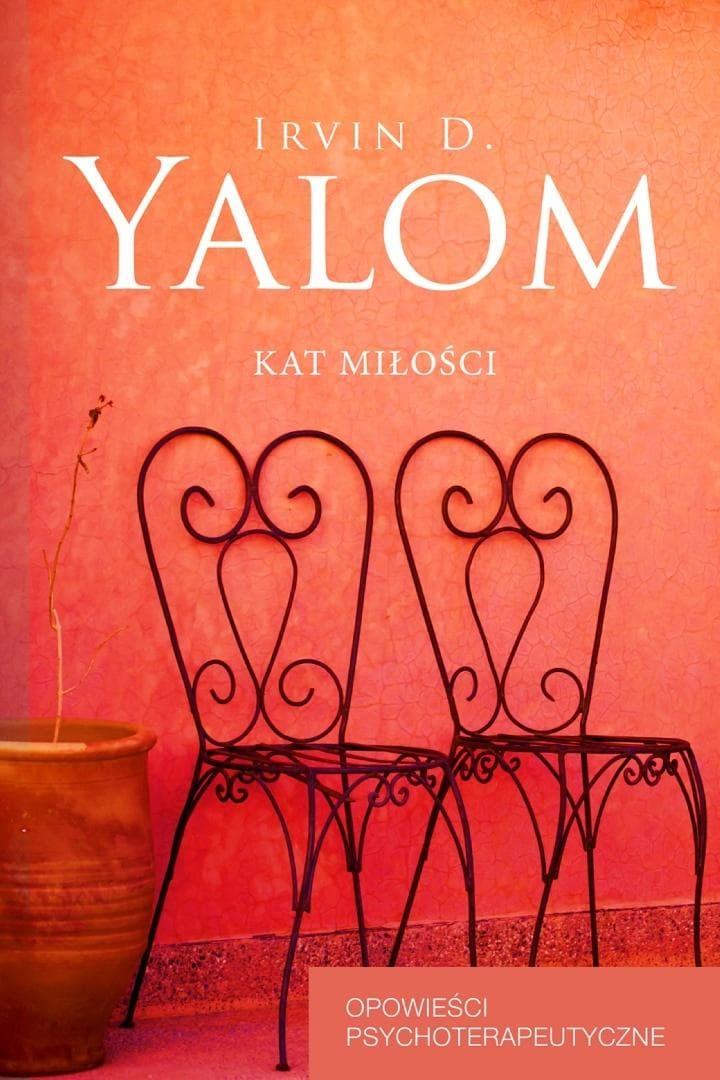 Kat miłości. Opowieści psychoterapeutyczne - Irvin D. Yalom