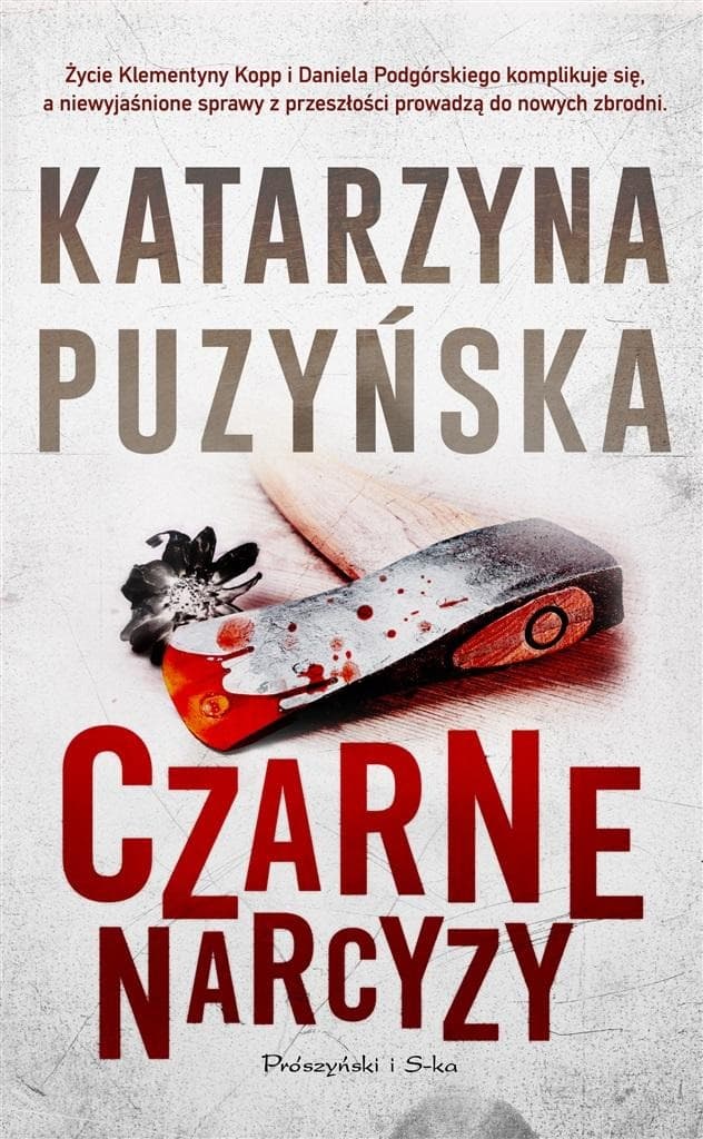 Katarzyna Puzyńska: Czarne Narcyzy (Lipowo, Tom 8) - powieść kryminalna