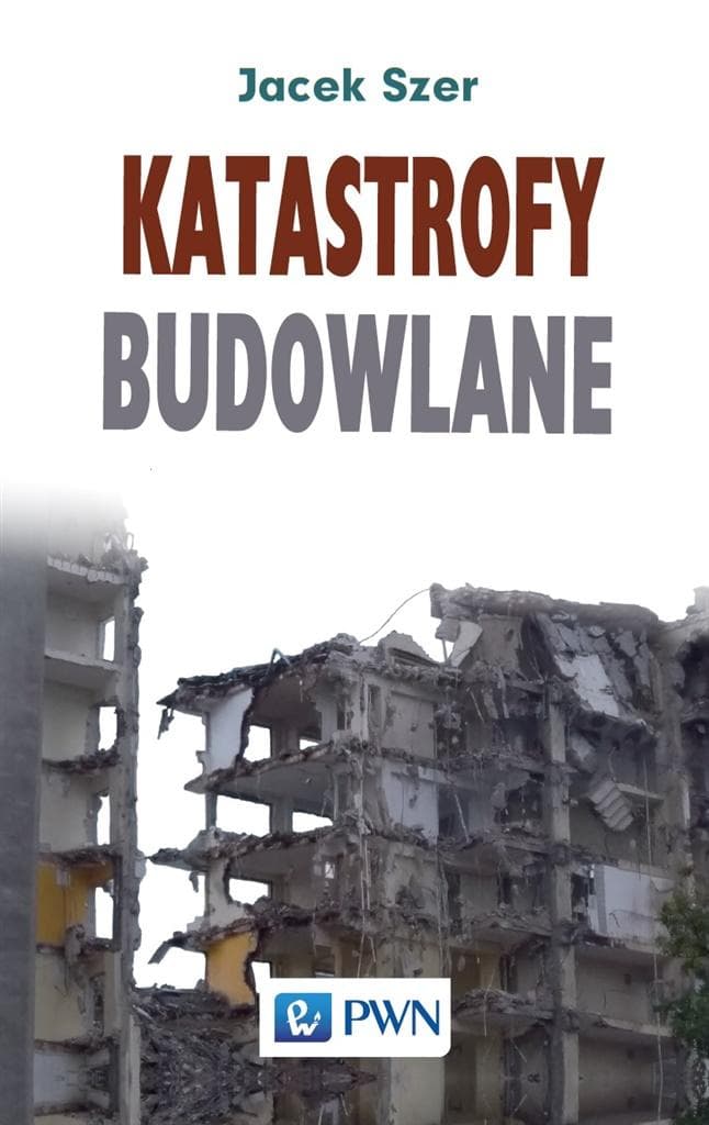 Katastrofy budowlane - analiza przyczyn i skutków