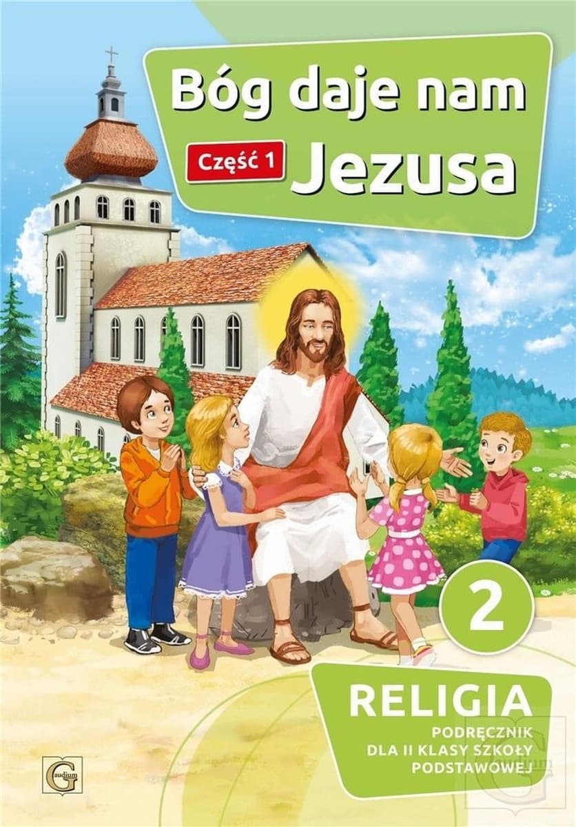 Katechizm dla klasy II szkoły podstawowej Bóg daje nam Jezusa
