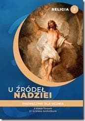 Religia: Katechizm dla Liceum 3 U źródeł nadziei