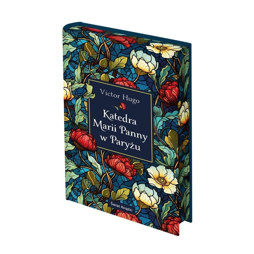 Katedra Marii Panny w Paryżu - Powieść kolekcjonerska Victor Hugo