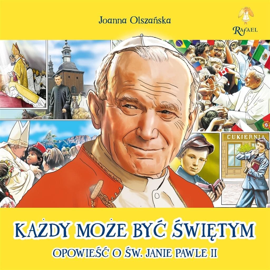 Każdy Może Być Świętym - Opowieść o Janie Pawle II
