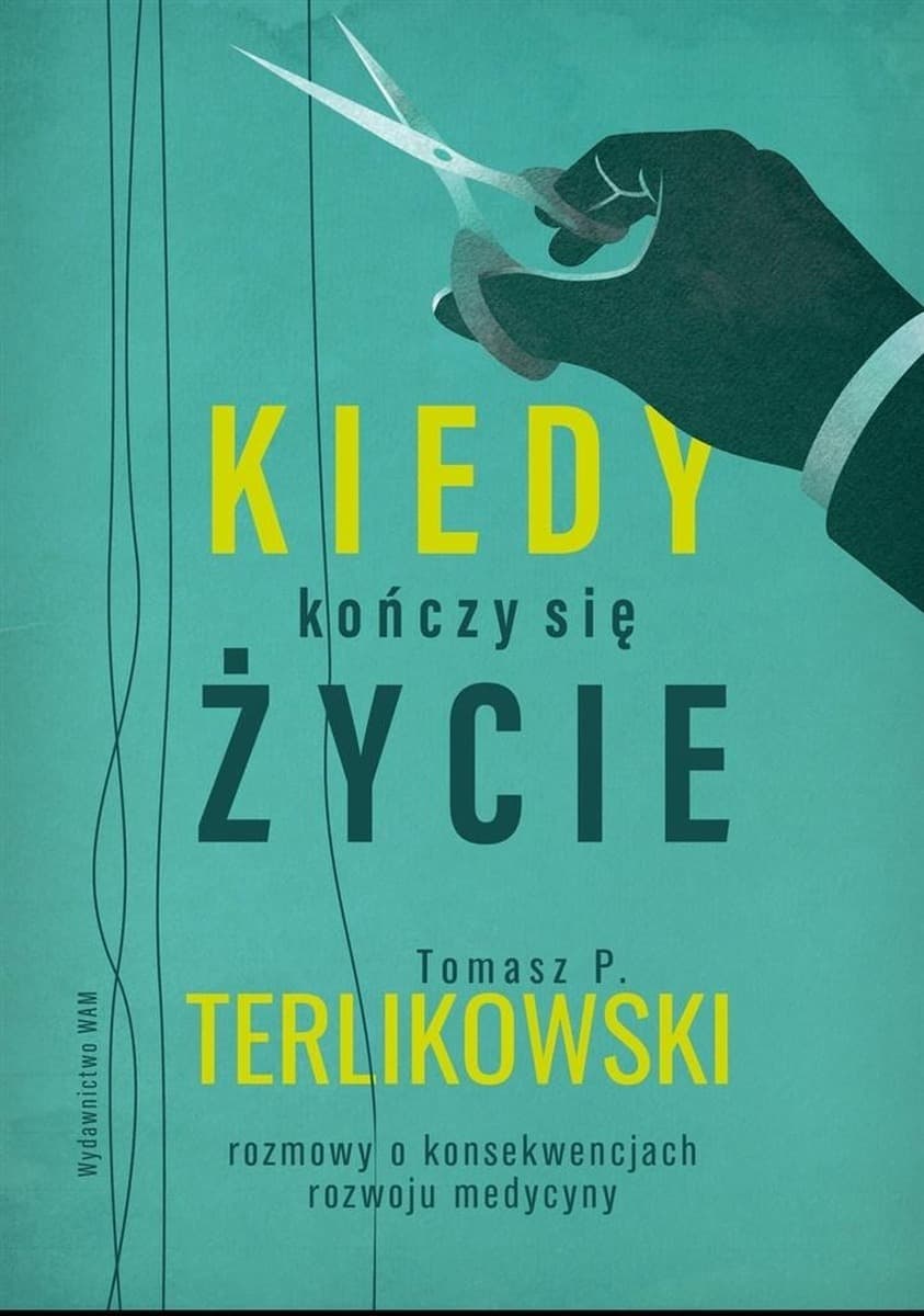 Kiedy kończy się życie Tomasz P. Terlikowski