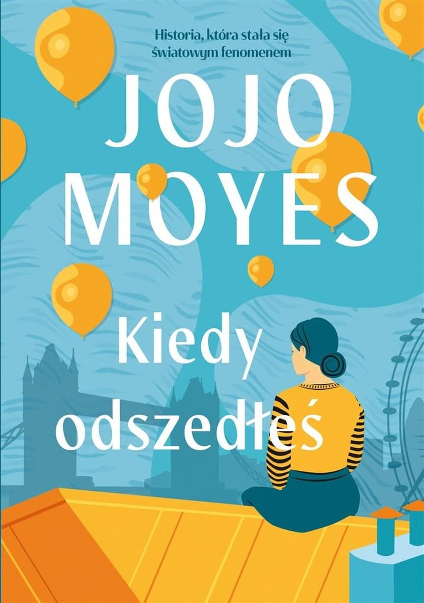 Kiedy odszedłeś, wydanie ilustrowane - powieść obyczajowa Jojo Moyes