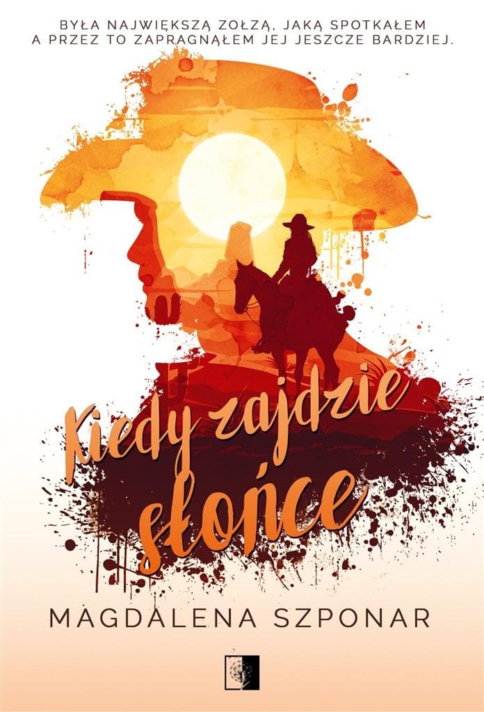 Kiedy zajdzie słońce - Magdalena Szponar - Romans obyczajowy