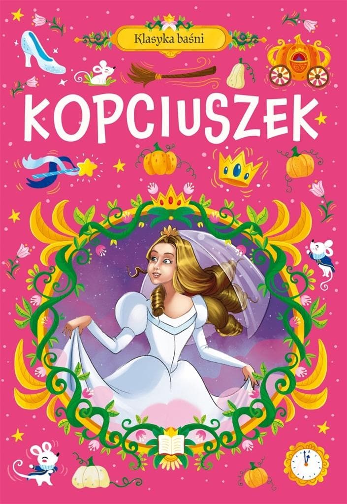 Klasyczna baśń Kopciuszek - praca zbiorowa