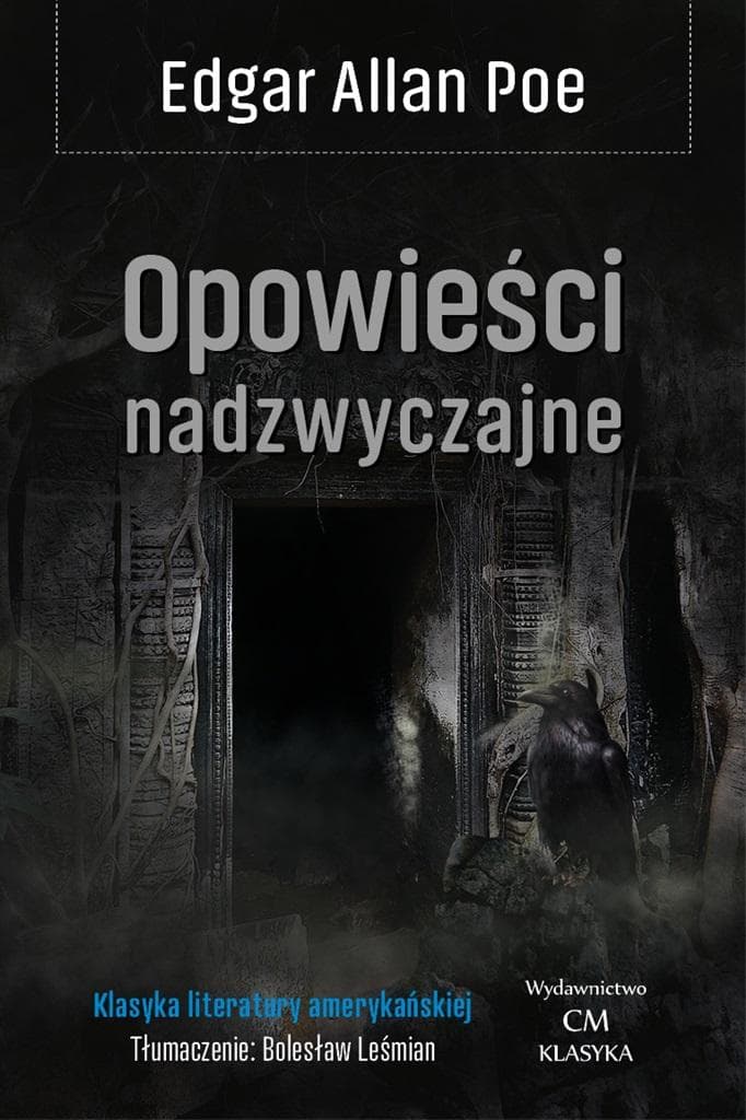 Klasyka. Opowieści nadzwyczajne Tom 1 wydanie 2024 - Edgar Allan Poe
