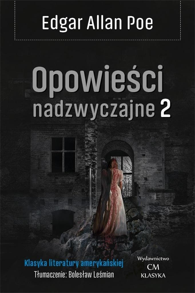 Klasyka. Opowieści nadzwyczajne Tom 2 Edgar Allan Poe