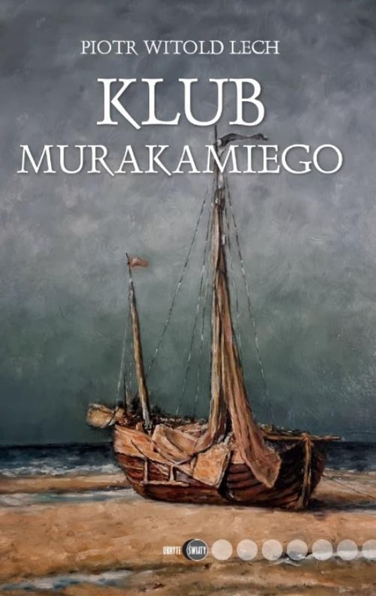 Klub Murakamiego - Zbiór opowiadań Piotr Witold Lech