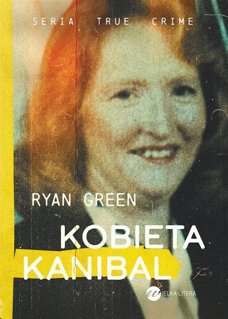Kobieta kanibal - Prawdziwa historia