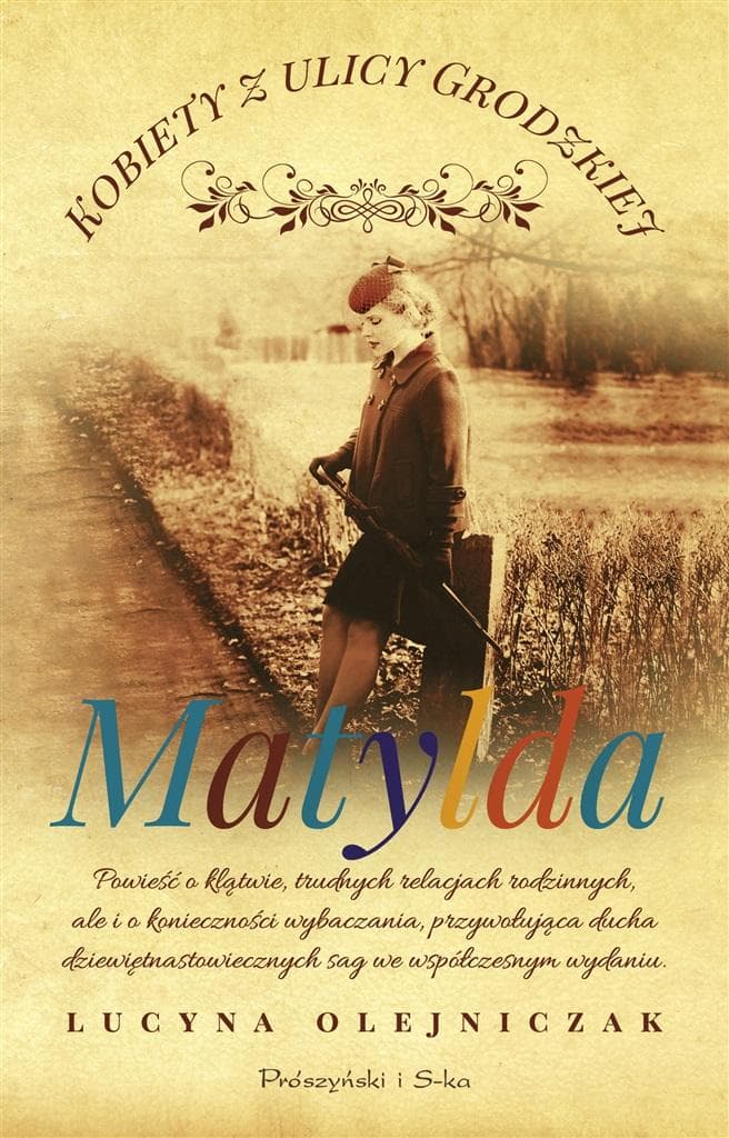 Matylda. Kobiety z ulicy Grodzkiej. Tom 3 Wydanie 2024