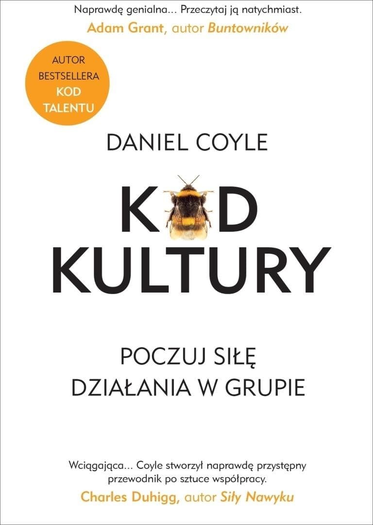 Kod Kultury. Siła działania w grupie Daniel Coyle