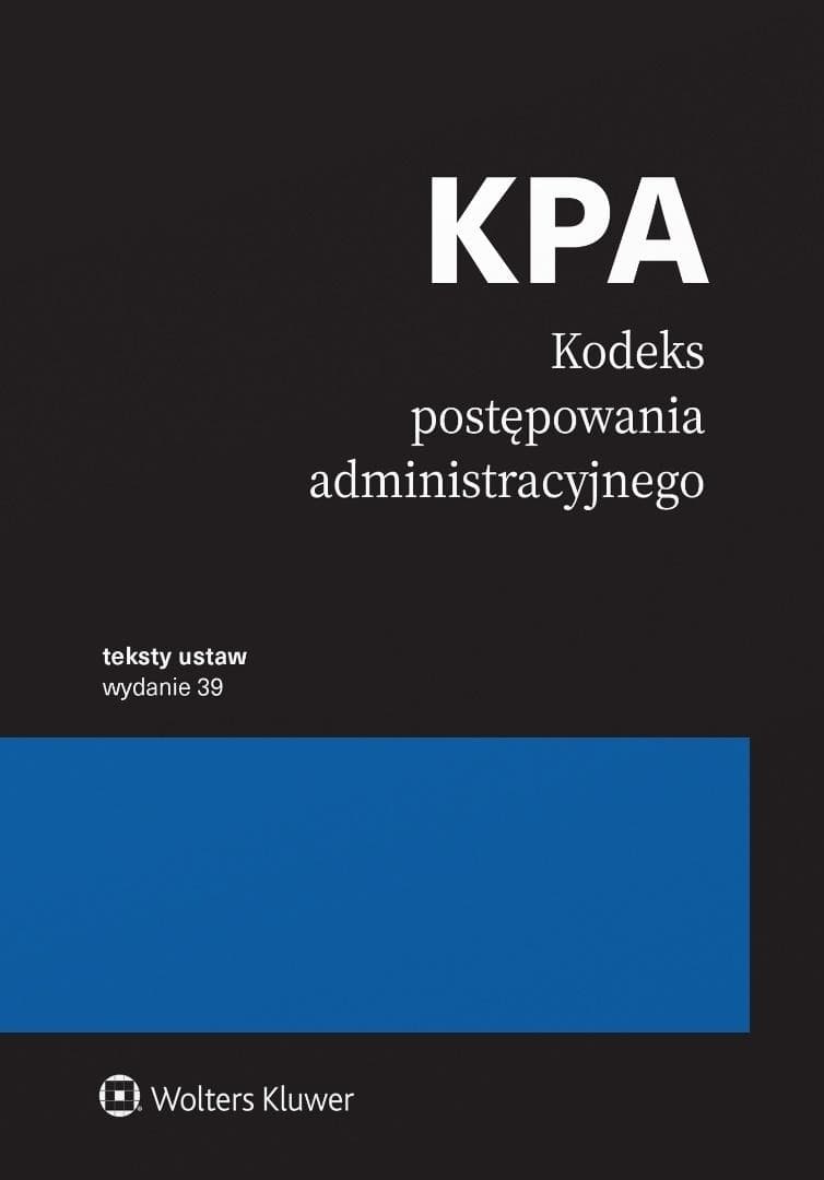 Kodeks postępowania administracyjnego Przepisy wydanie 2025