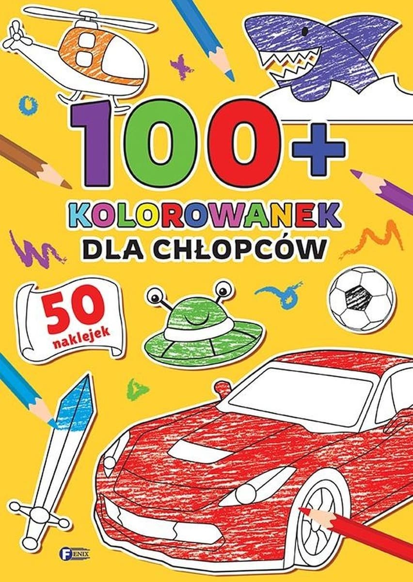 Kolorowanka dla chłopców z obrazkami ponad 100. Książka dla dzieci