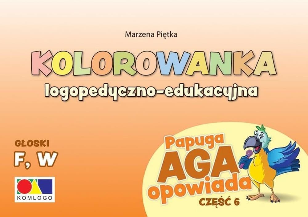 Kolorowanka Logopedyczna Papuga Aga Opowiada - Ćwiczenia głosek F, W - Część 6