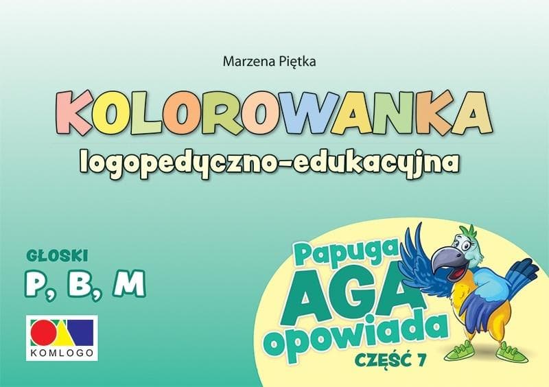 Kolorowanka Logopedyczna Papuga Aga - Ćwiczenia głosek P, B, M