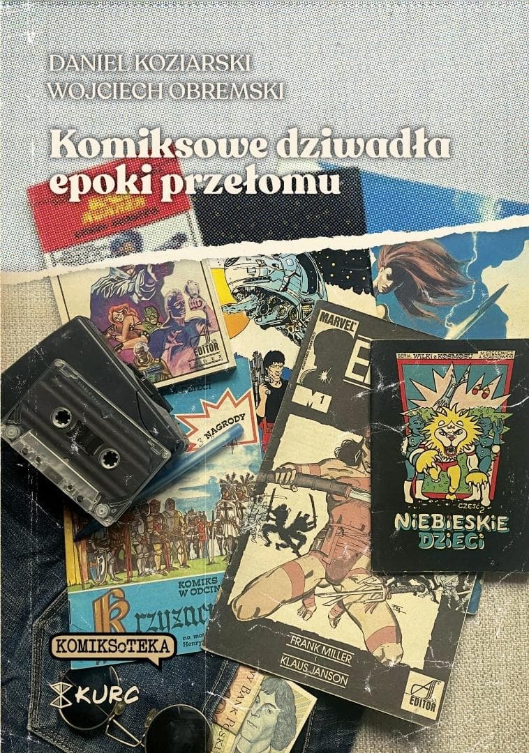 Komiksowe dziwadła epoki przełomu - Daniel Koziarski, Wojciech Obremski