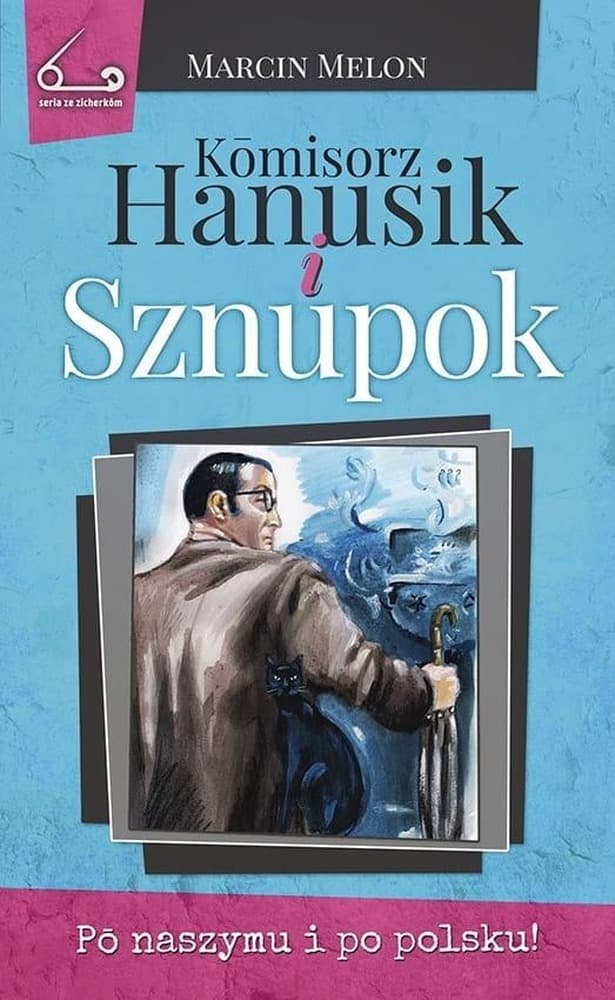 Komisarz Hanusik i Sznupok Tom 3 Marcin Melon
