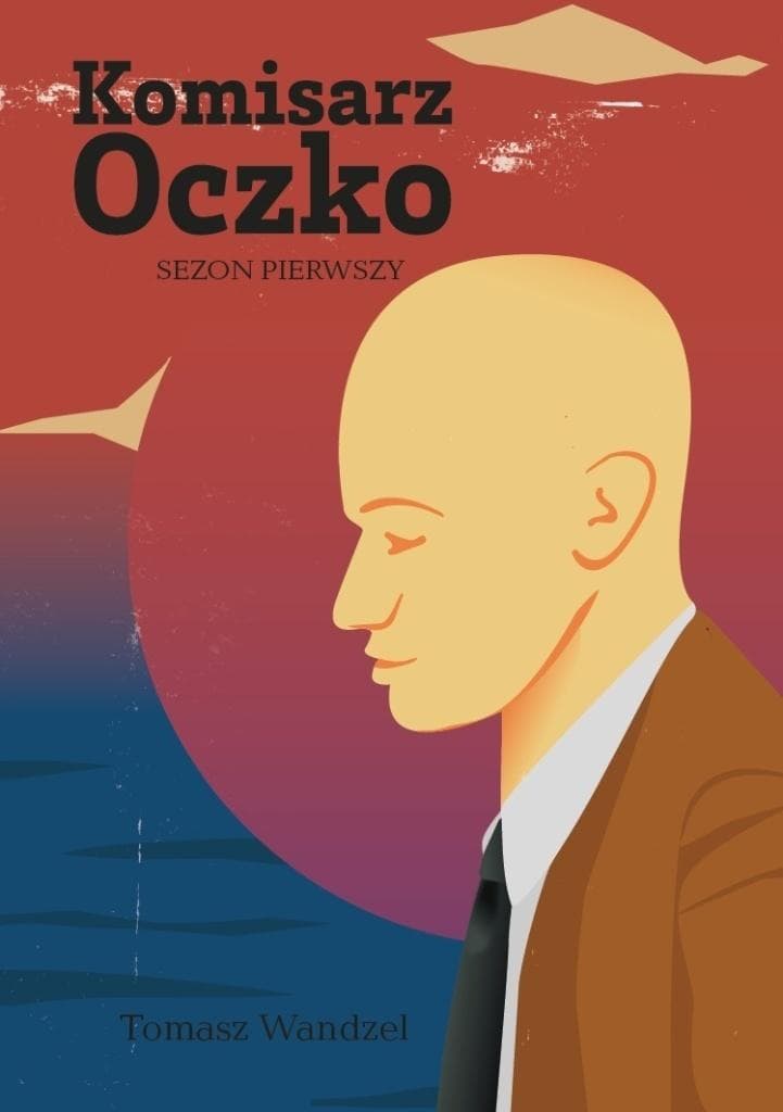 Komisarz Oczko T.1 Zbiór opowiadań - powieść autor Tomasz Wandzel