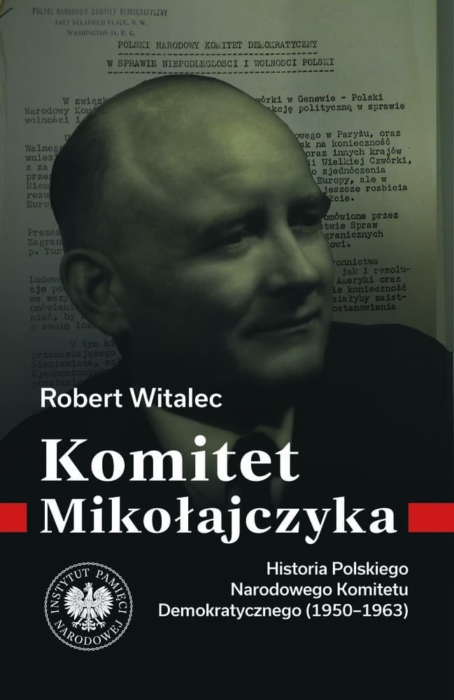 Komitet Mikołajczyka Historia Komitetu Demokratycznego 1950-1963 - Książka