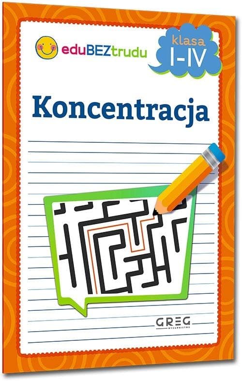 Koncentracja - ćwiczenia dla klas 1-4 - Julia Lewicka