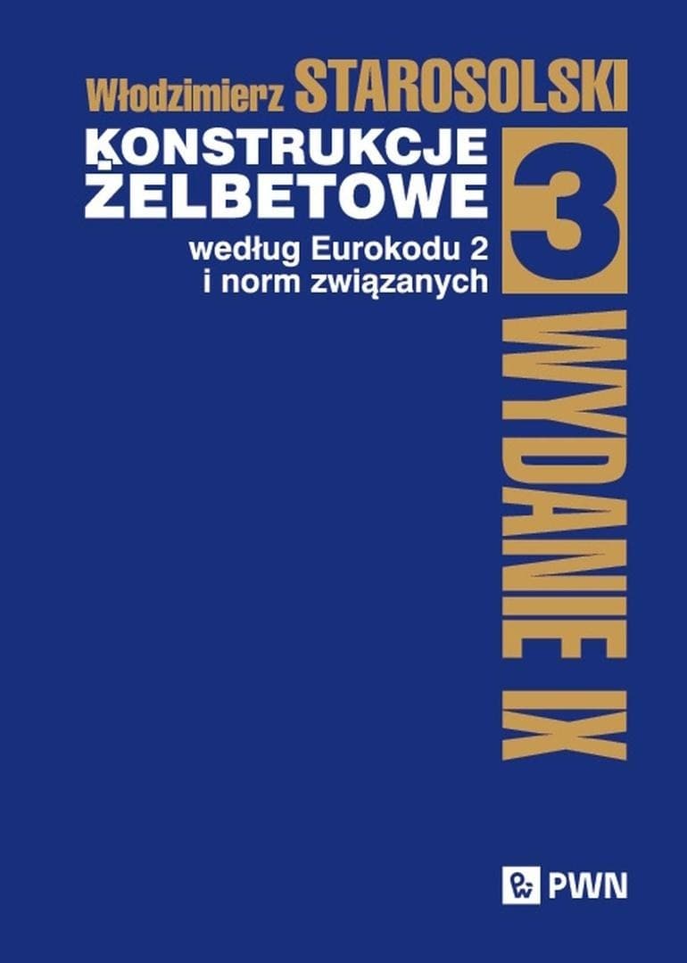 Konstrukcje żelbetowe według Eurokodu 2 Tom 3 wydanie 2025
