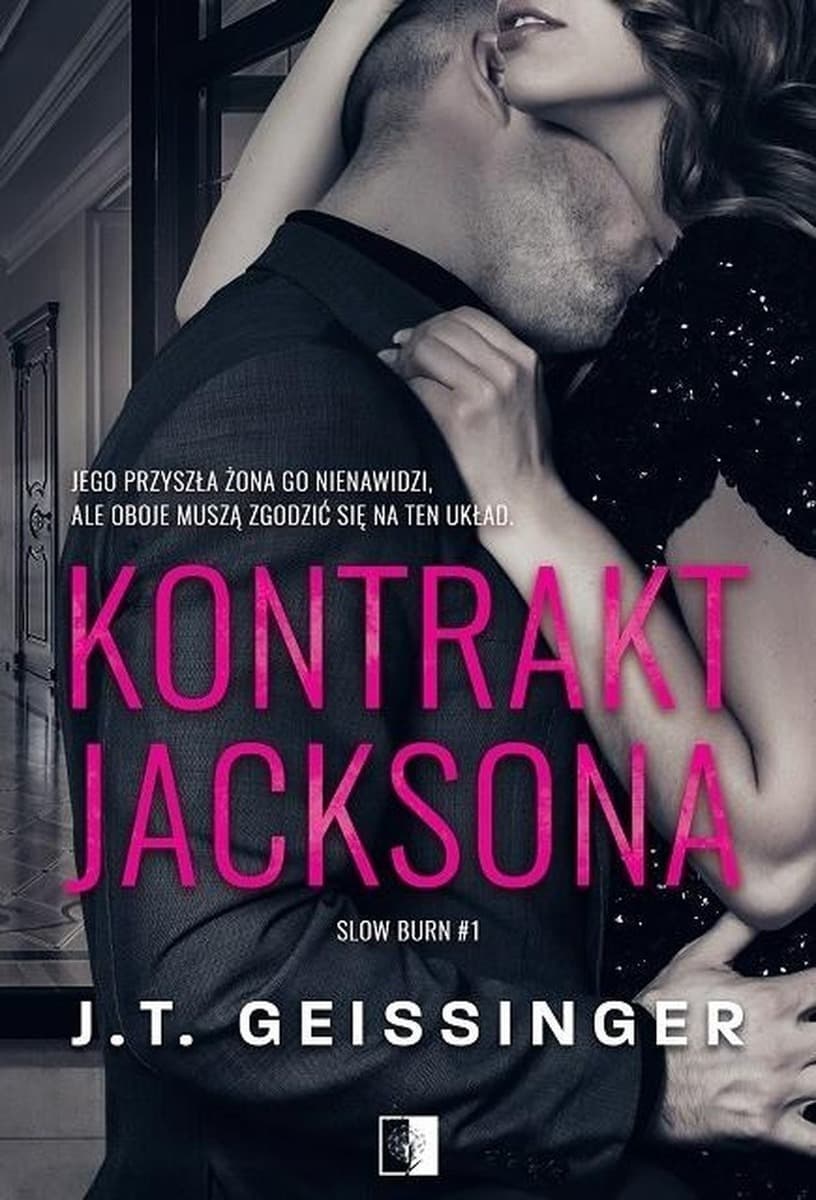 Kontrakt Jacksona. Slow burn. Tom 1. Powieść obyczajowa