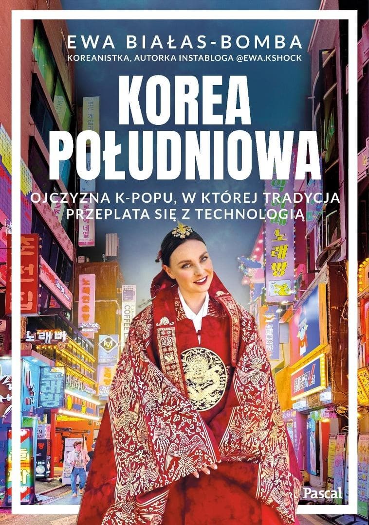 Korea Południowa ojczyzna k-popu i nowoczesnej technologii