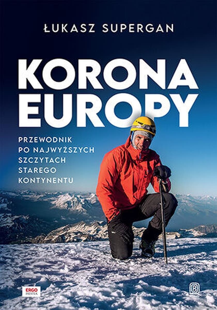 Korona Europy. Przewodnik po szczytach Europy