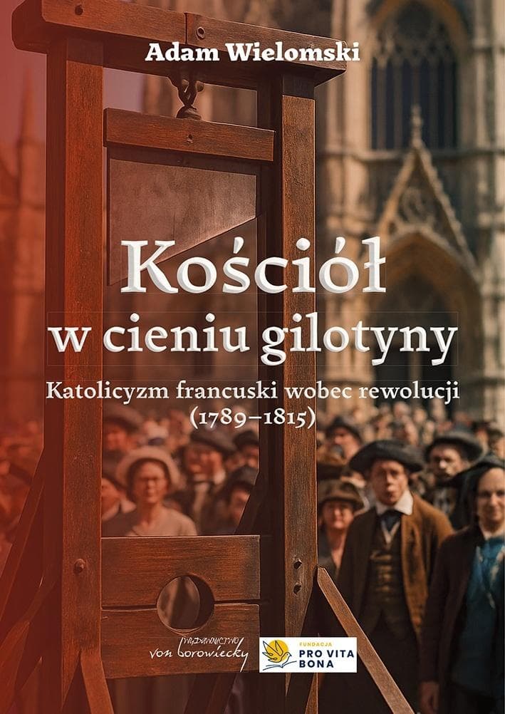 Kościół w cieniu gilotyny, wydanie drugie - Adam Wielomski