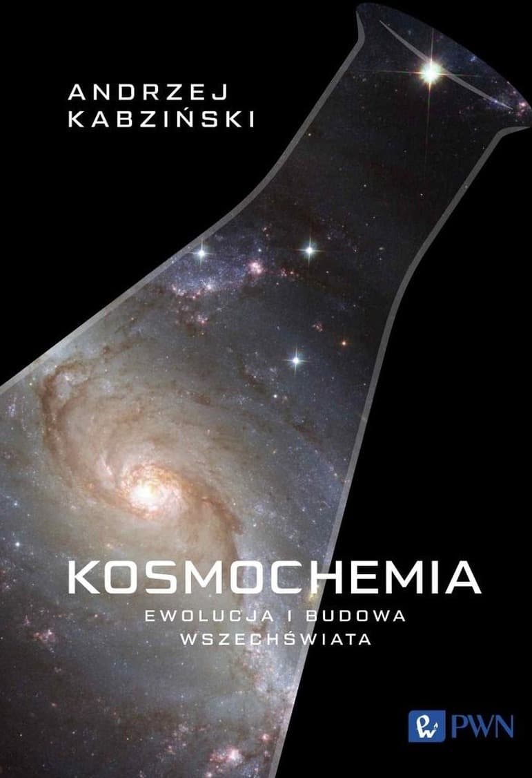 Kosmochemia. Ewolucja i budowa Wszechświata - Andrzej Kabziński