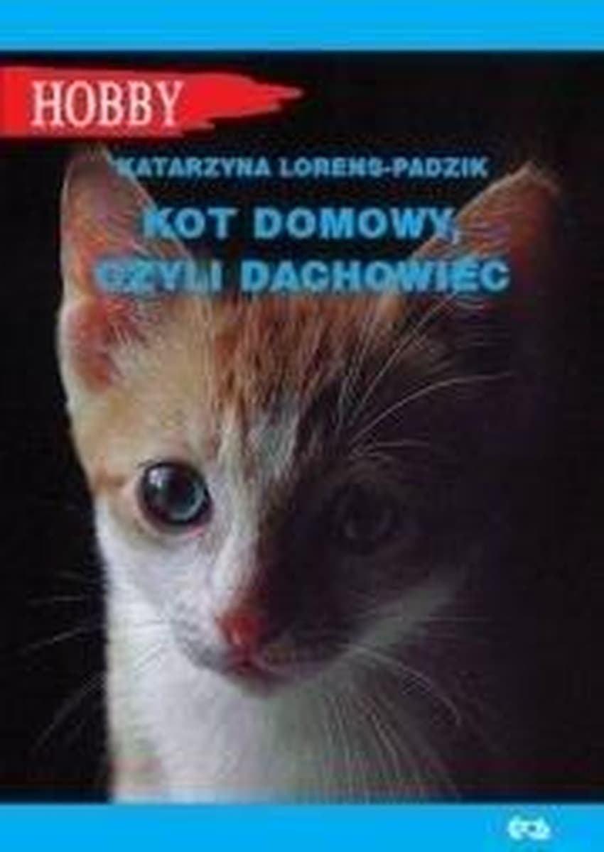 Kot domowy czyli dachowiec wyd. 2