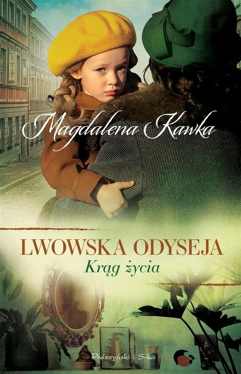 Krąg życia, Lwowska odyseja Tom 5 - Magdalena Kawka