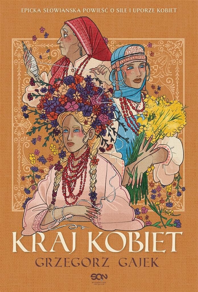 Kraj Kobiet - Powieść historyczna Grzegorza Gajka 480 stron