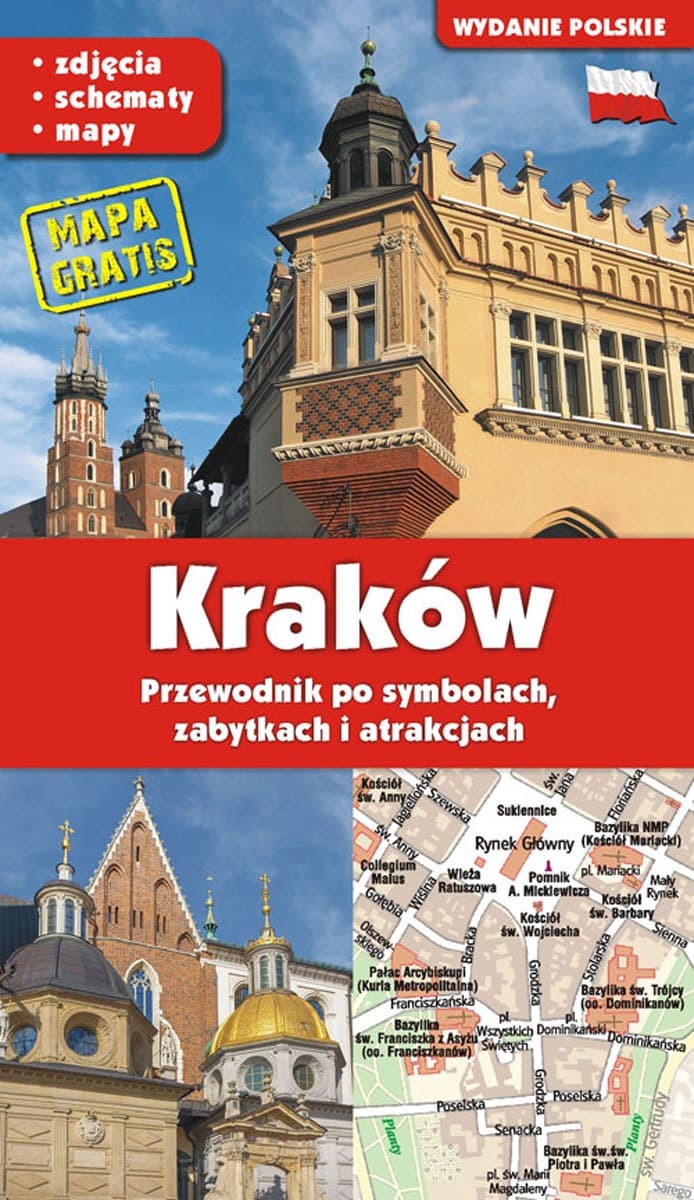 Kraków. Przewodnik po Symbolach, Zabytkach i Atrakcjach