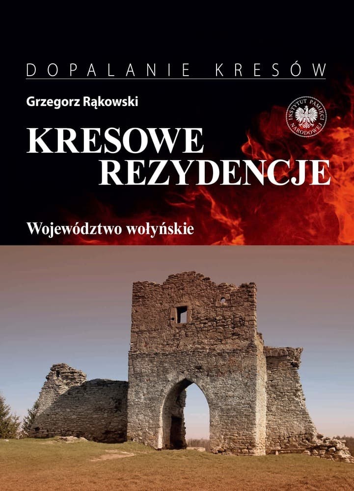 Kresowe Rezydencje Województwo Wołyńskie Tom 4 - Książka